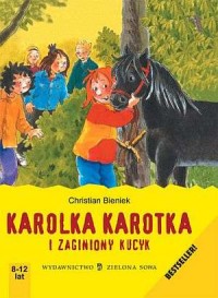 Karolka Karotka i zaginiony kucyk - okładka książki