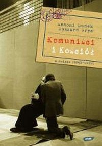 Komuniści i Kościół w Polsce (1945-1989) - okładka książki
