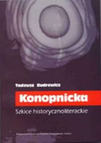Konopnicka. Szkice historycznoliterackie - okładka książki