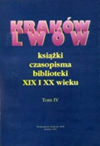 Kraków - Lwów. Książki - czasopisma - okładka książki