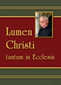 Lumen Christi tantum in Ecclesia - okładka książki