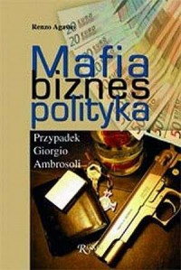 Mafia, biznes, polityka. Przypadek - okładka książki