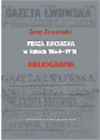 Prasa lwowska w latach 1864-1918. - okładka książki