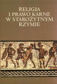 Religia i prawo karne w starożytnym - okładka książki