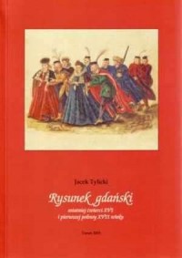 Rysunek gdański ostatniej ćwierci - okładka książki