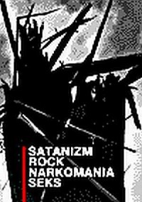 Satanizm. Rock. Narkomania. Seks - okładka książki