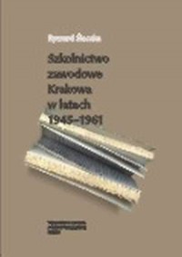 Szkolnictwo zawodowe Krakowa w - okładka książki