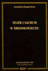 Teatr i sacrum w średniowieczu - okładka książki