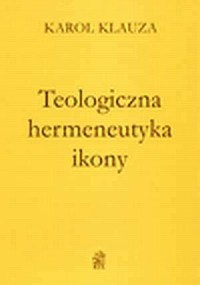 Teologiczna hermeneutyka ikony - okładka książki