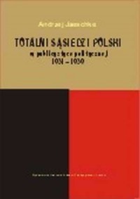 Totalni sąsiedzi Polski w publicystyce - okładka książki