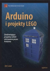 Arduino i projekty LEGO. Zadziwiające - okładka książki