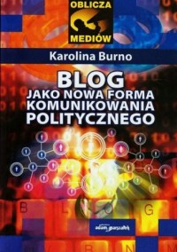Blog jako nowa forma komunikowania - okładka książki