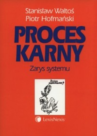 okładka książki - Proces karny. Zarys systemu