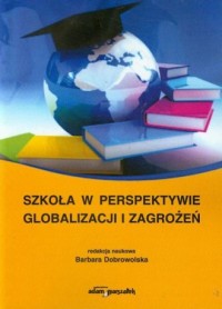 Szkoła w perspektywie globalizacji - okładka książki
