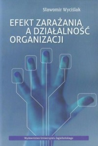Efekt zarażania a działalność organizacji - okładka książki