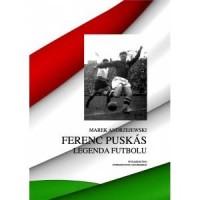 Ferenc Puskas. Legenda futbolu - okładka książki