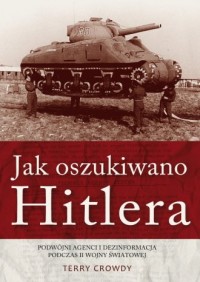 Jak oszukiwano Hitlera. Podwójni - okładka książki