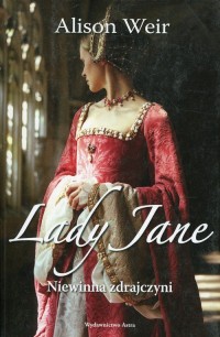 Lady Jane. Niewinna zdrajczyni - okładka książki