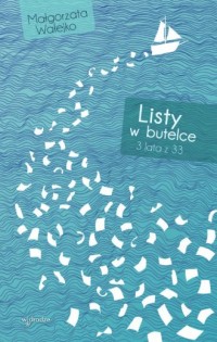 Listy w butelce. 3 lata z 33 - okładka książki