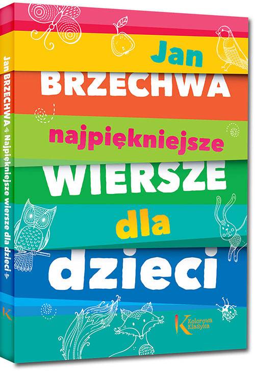 Jan Brzechwa Wiersze O Zdrowiu Najpiękniejsze wiersze dla dzieci - Jan Brzechwa - Książka