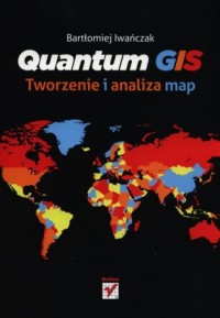 Quantum GIS. Tworzenie i analiza - okładka książki