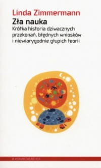 Zła nauka. Krótka historia dziwacznych - okładka książki