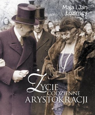 Życie codzienne arystokracji - okładka książki