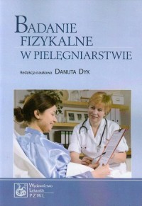Badanie fizykalne w pielęgniarstwie - okładka książki