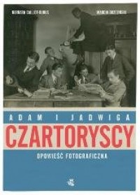 Czartoryscy. Opowieść fotograficzna - okładka książki