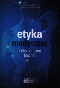 Etyka medyczna z elementami filozofii - okładka książki