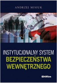 Instytucjonalny system bezpieczeństwa - okładka książki