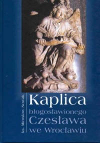 Kaplica błogosławionego Czesława - okładka książki