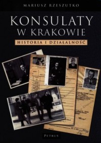 Konsulaty w Krakowie. Historia - okładka książki
