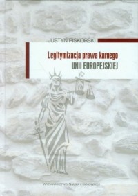Legitymizacja prawa karnego Unii - okładka książki
