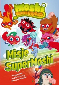 Moshi Monster. Misje SuperMoshi - okładka książki