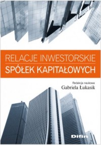 Relacje inwestorskie spółek kapitałowych - okładka książki