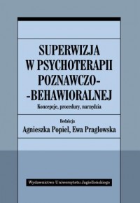 Superwizja w psychoterapii poznawczo-behawioralnej. - okładka książki