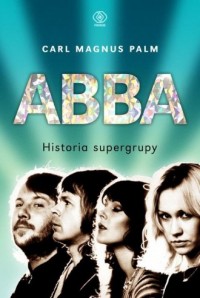 ABBA. Historia supergrupy - okładka książki