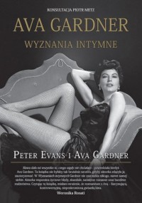 Ava Gardner. Wyznania intymne - okładka książki