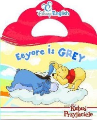 Disney English. Eeyore is grey - okładka książki