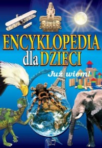 Encyklopedia dla dzieci. Już wiem - okładka książki