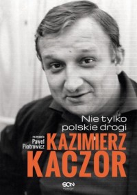 Kazimierz Kaczor. Nie tylko polskie - okładka książki