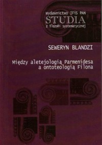 Między aletejologią Parmenidesa - okładka książki