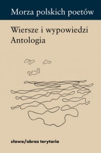 Morza polskich poetów. Wiersze - okładka książki