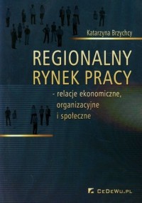 Regionalny rynek pracy - relacje - okładka książki