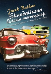 Skandaliczna historia motoryzacji. - okładka książki