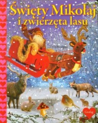 Święty Mikołaj i zwierzęta lasu - okładka książki
