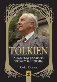 Tolkien. Niezwykła biografia twórcy - okładka książki