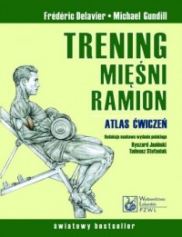 Trening mięśni ramion. Atlas ćwiczeń - okładka książki