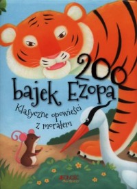 200 bajek Ezopa. Klasyczne opowieści - okładka książki